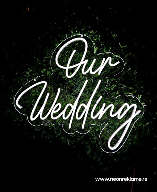 Neon natpis Our Wedding